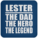 Lester The Dad The Hero The Legend - Drink Coaster
