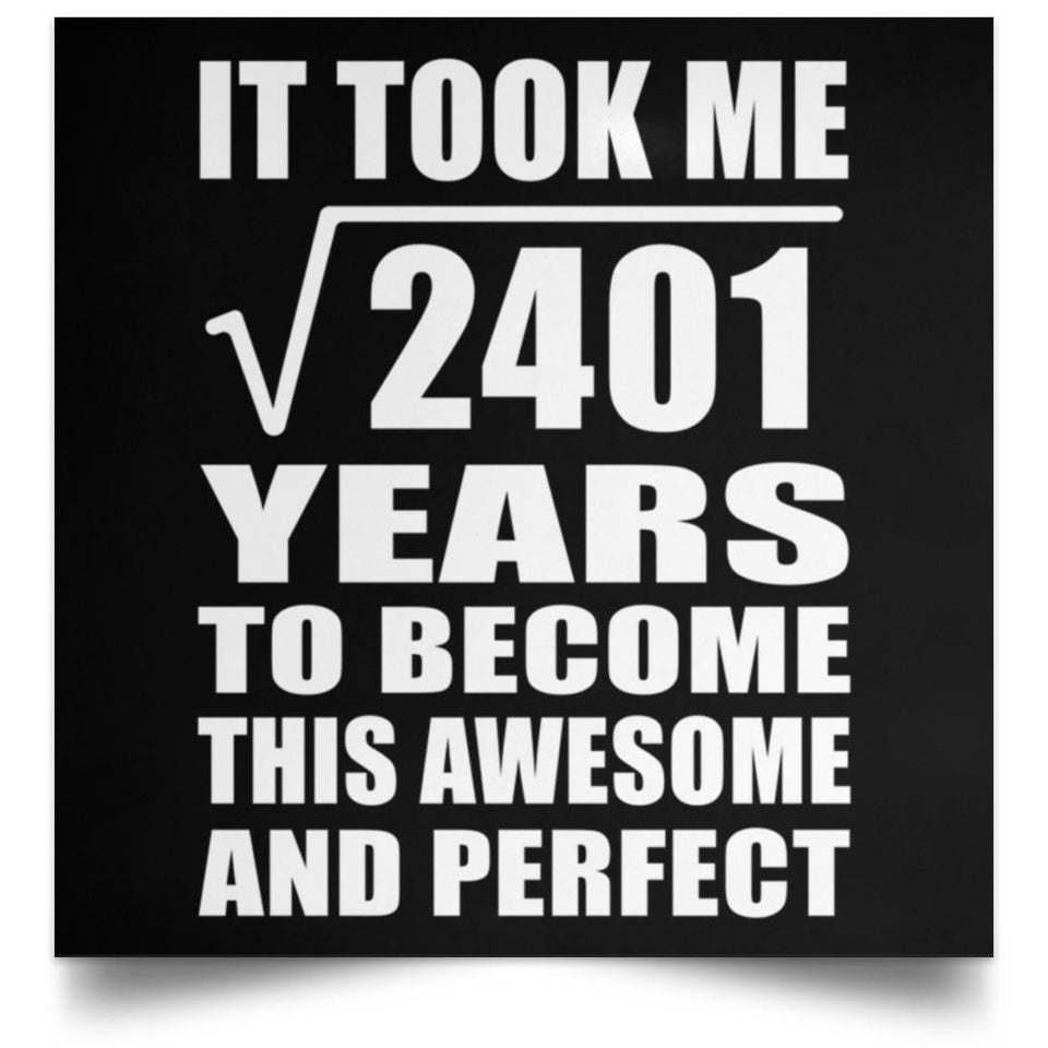 49th Birthday Took Square Root of 2401 Years To Awesome - Poster Square