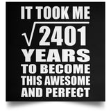 49th Birthday Took Square Root of 2401 Years To Awesome - Poster Square