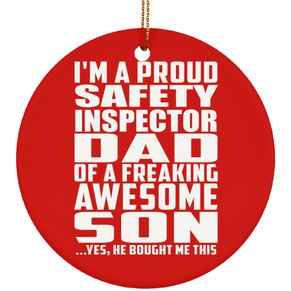 Proud Safety Inspector Dad Of Awesome Son - Circle Ornament