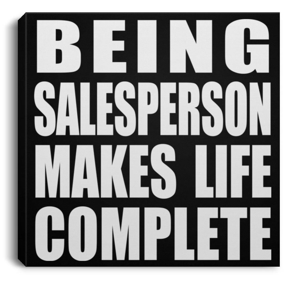 Being Salesperson Makes Life Complete - Canvas Square