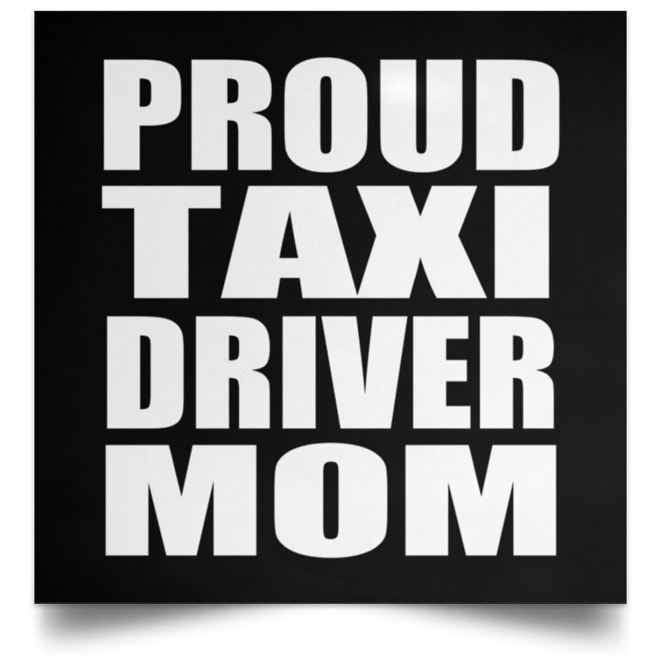 Proud Taxi Driver Mom - Poster Square