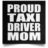 Proud Taxi Driver Mom - Poster Square