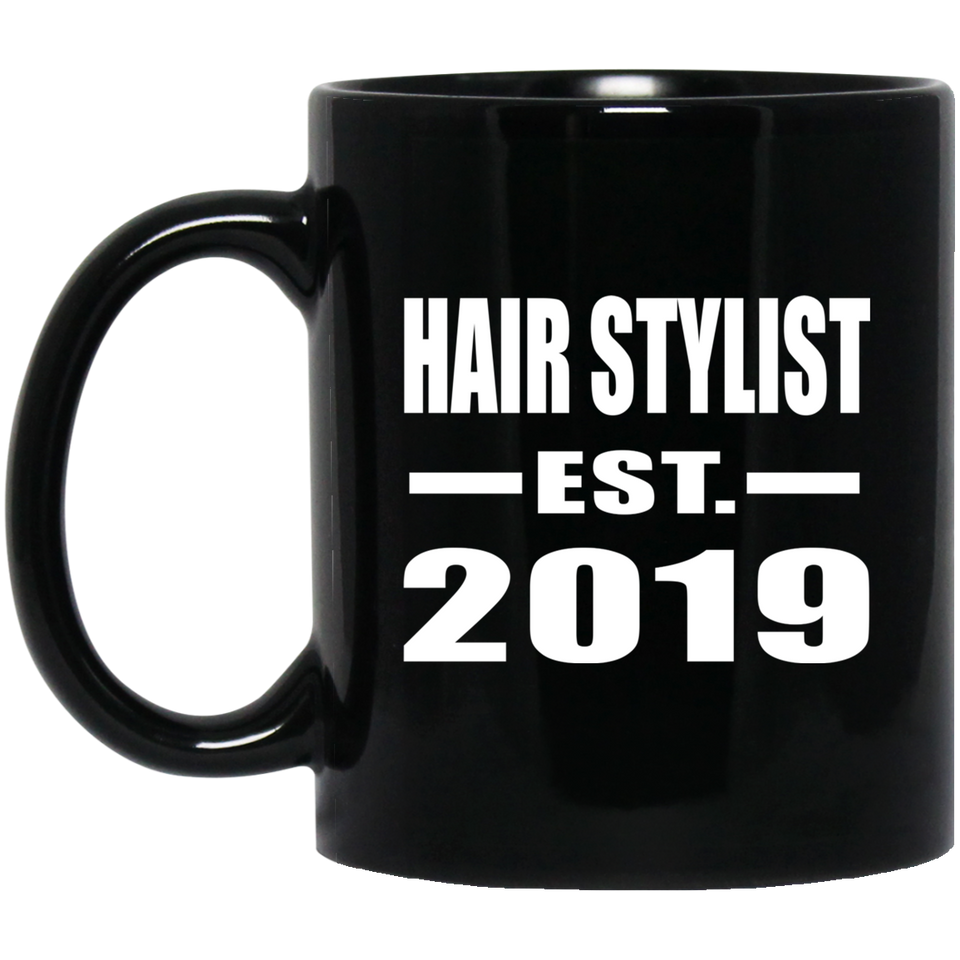 Hair Stylist Established EST. 2019 - 11oz Coffee Mug Black