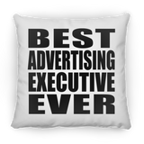 Best Advertising Executive Ever - Throw Pillow