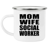 Mom Wife Social Worker - 12oz Camping Mug