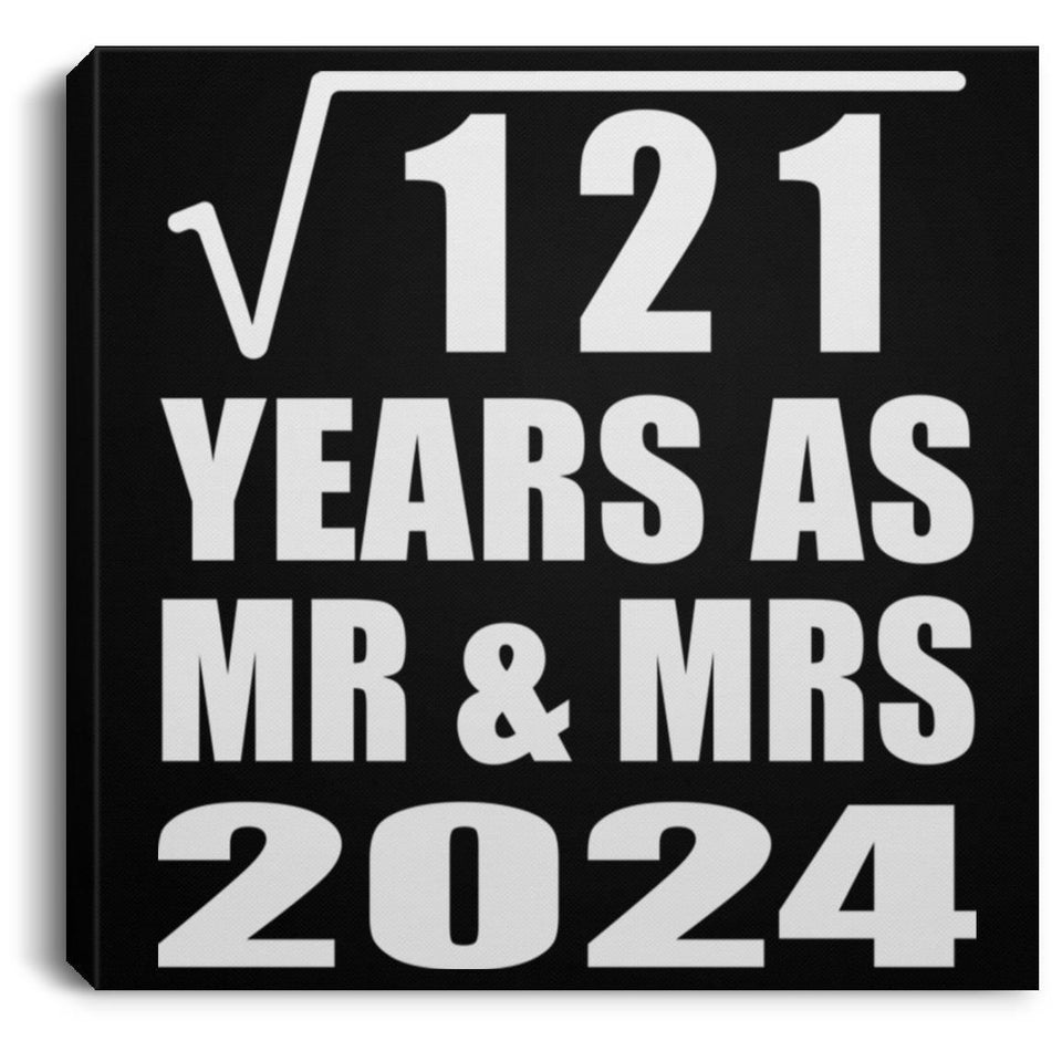 11th Anniversary Square Root of 121 Years As Mr & Mrs 2024 - Canvas Square