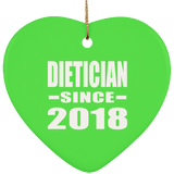 Dietician Since 2018 - Heart Ornament