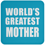 World's Greatest Mother - Drink Coaster