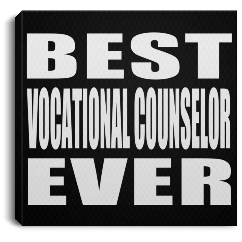 Best Vocational Counselor Ever - Canvas Square