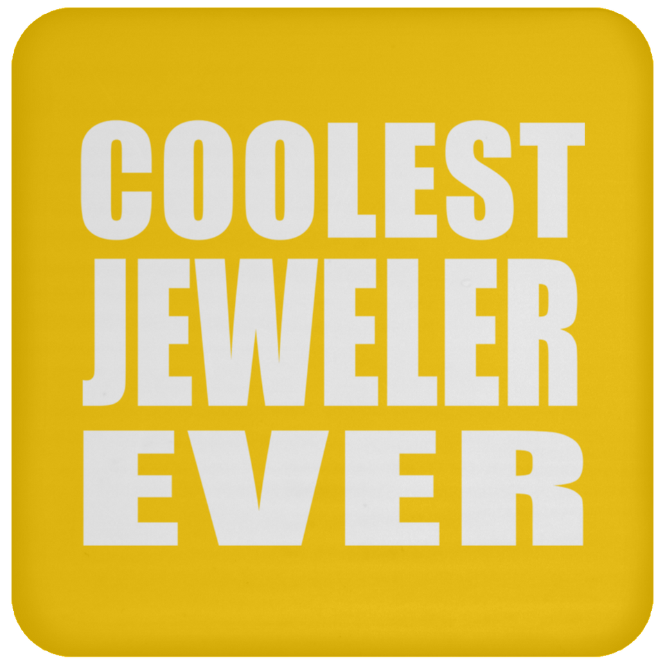 Coolest Jeweler Ever - Drink Coaster