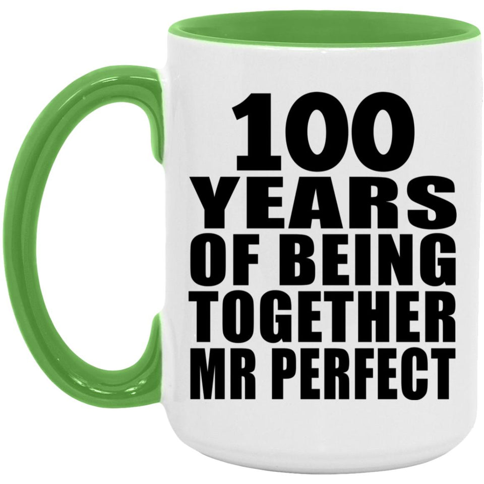 100th Anniversary 100 Years Of Being Mr Perfect - 15oz Accent Mug Green