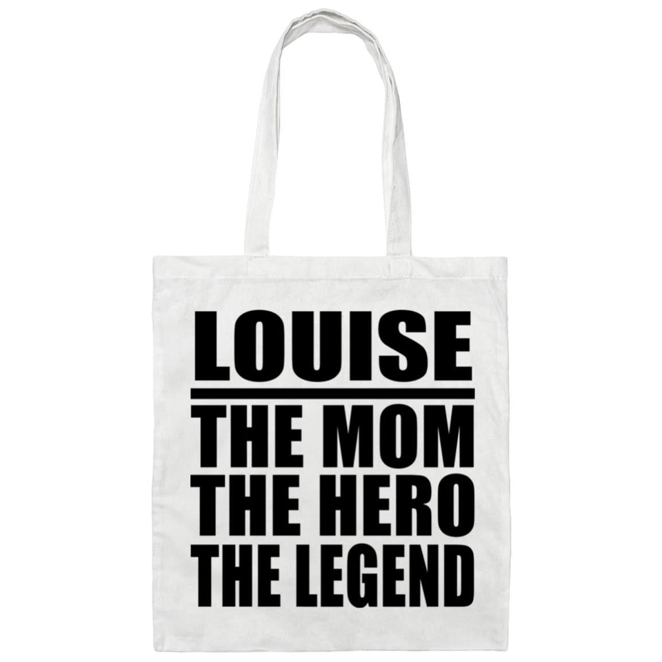 Louise The Mom The Hero The Legend - Tote Bag White