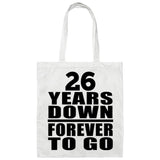26th Anniversary 26 Years Down Forever to Go - Tote Bag White