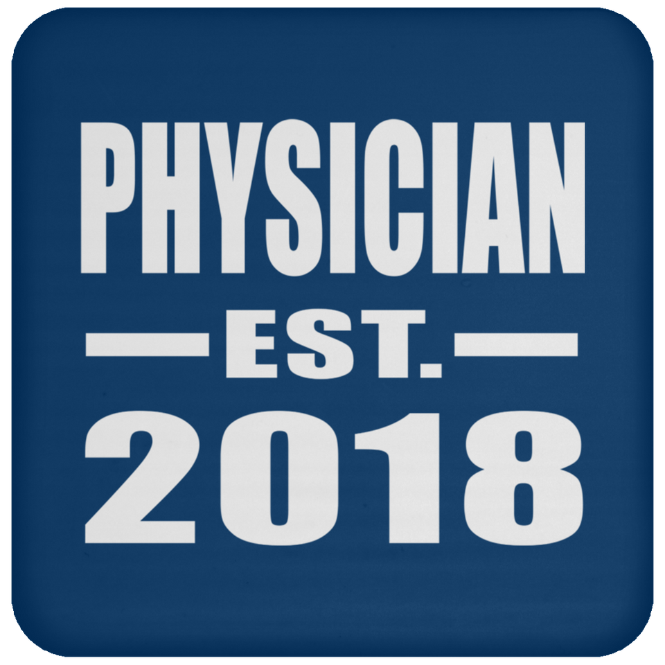 Physician Established EST. 2018 - Drink Coaster