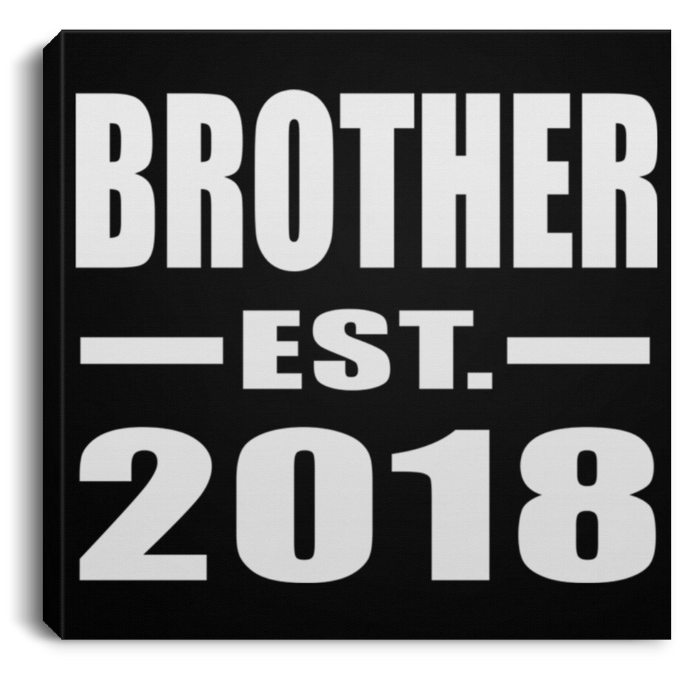 Brother Established EST. 2018 - Canvas Square