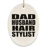 Dad Husband Hair Stylist - Oval Ornament