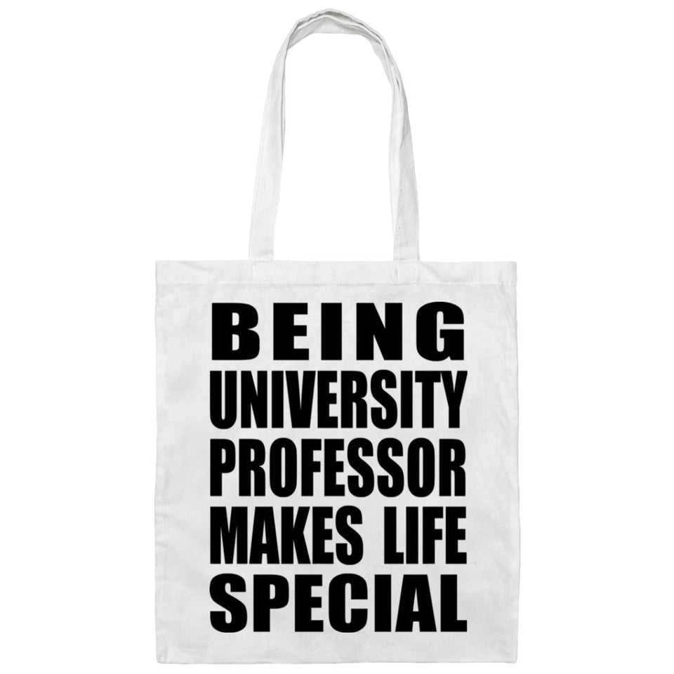 Being University Professor Makes Life Special - Tote Bag White