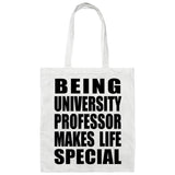 Being University Professor Makes Life Special - Tote Bag White