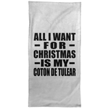 All I Want For Christmas Is My Coton De Tulear - Hand Towel