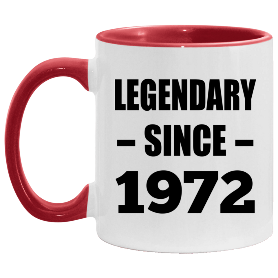 52nd Birthday Legendary Since 1972 - 11oz Accent Mug Red