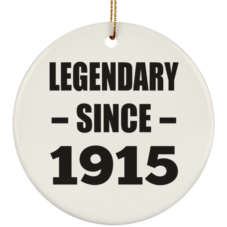 109th Birthday Legendary Since 1915 - Circle Ornament