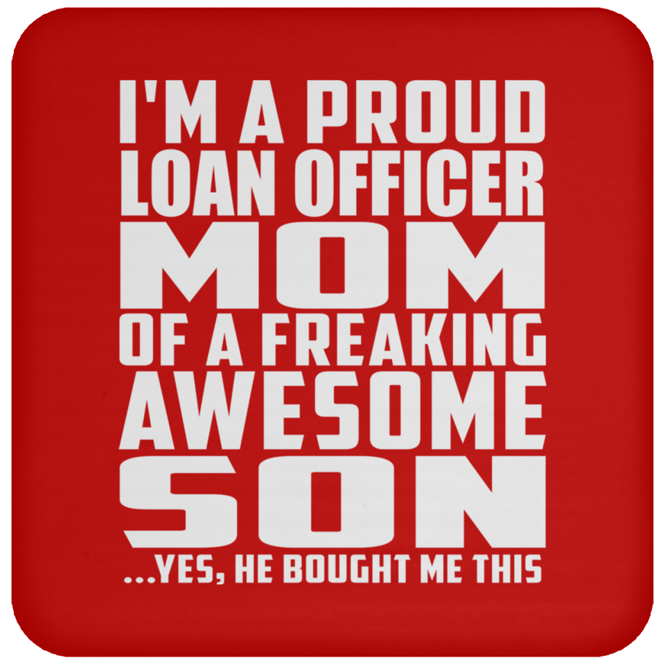 Proud Loan Officer Mom Of Awesome Son - Drink Coaster