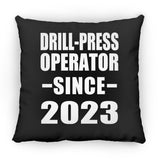 Drill-Press Operator Since 2023 - Throw Pillow Black