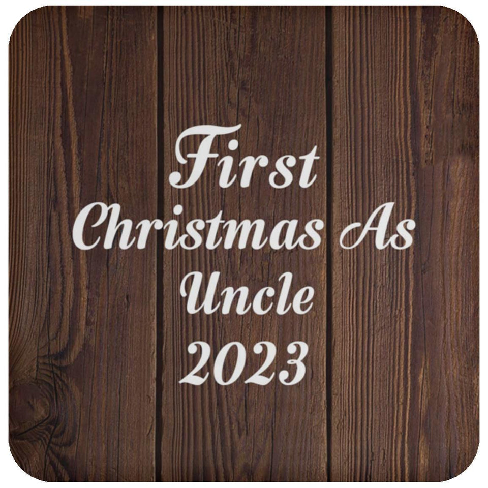 First Christmas As Uncle 2023 - Drink Coaster D