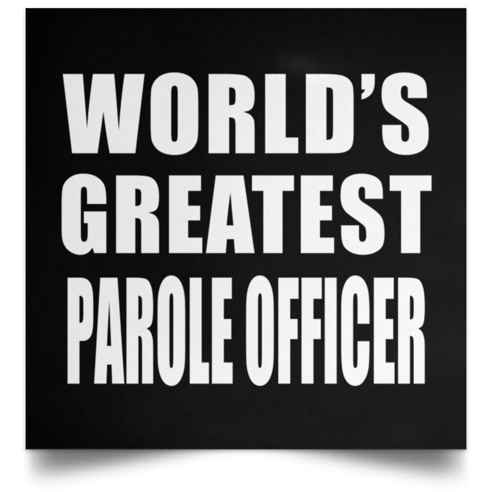 World's Greatest Parole Officer - Poster Square