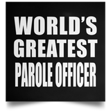 World's Greatest Parole Officer - Poster Square