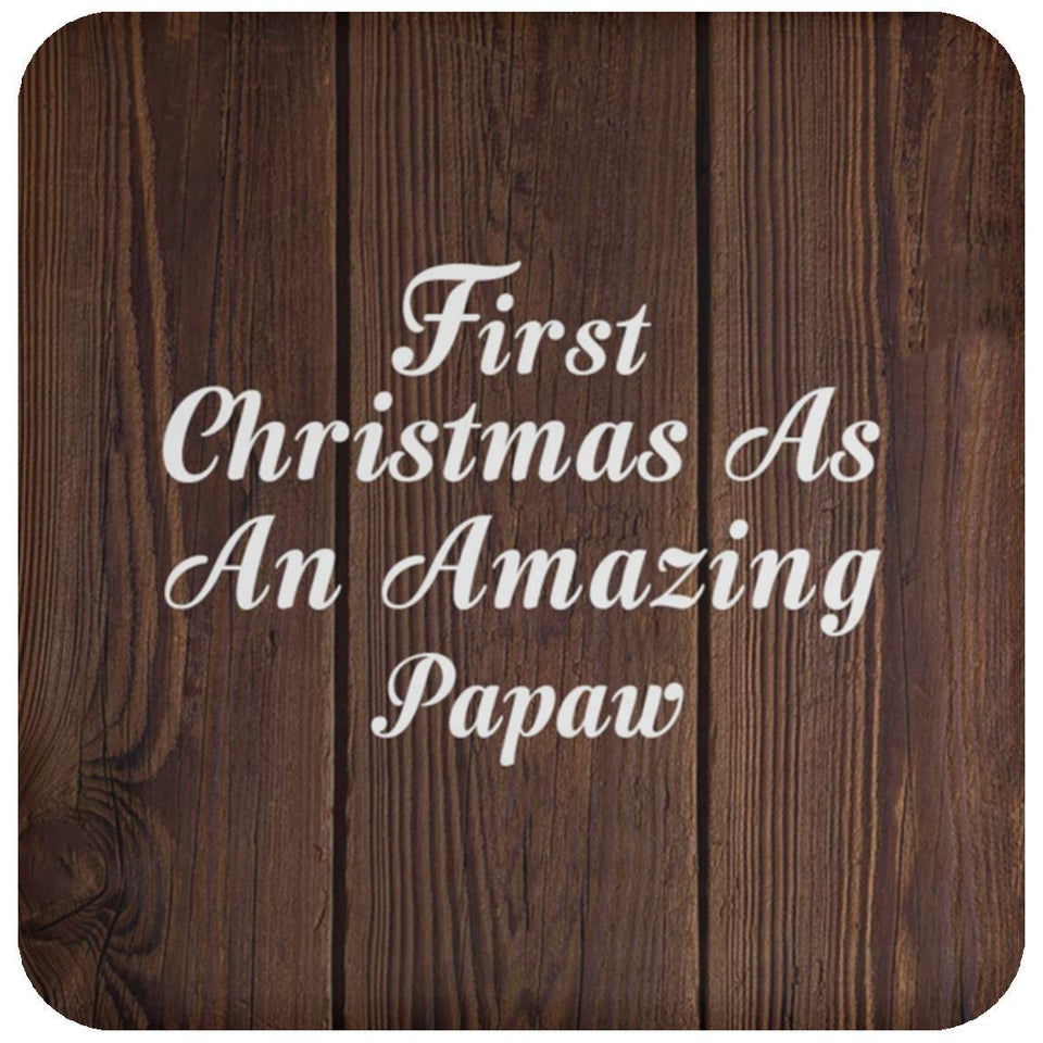 First Christmas As An Amazing Papaw - Drink Coaster D
