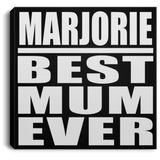Marjorie Best Mum Ever - Canvas Square