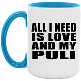 All I Need Is Love And My Puli - 15oz Accent Mug Blue