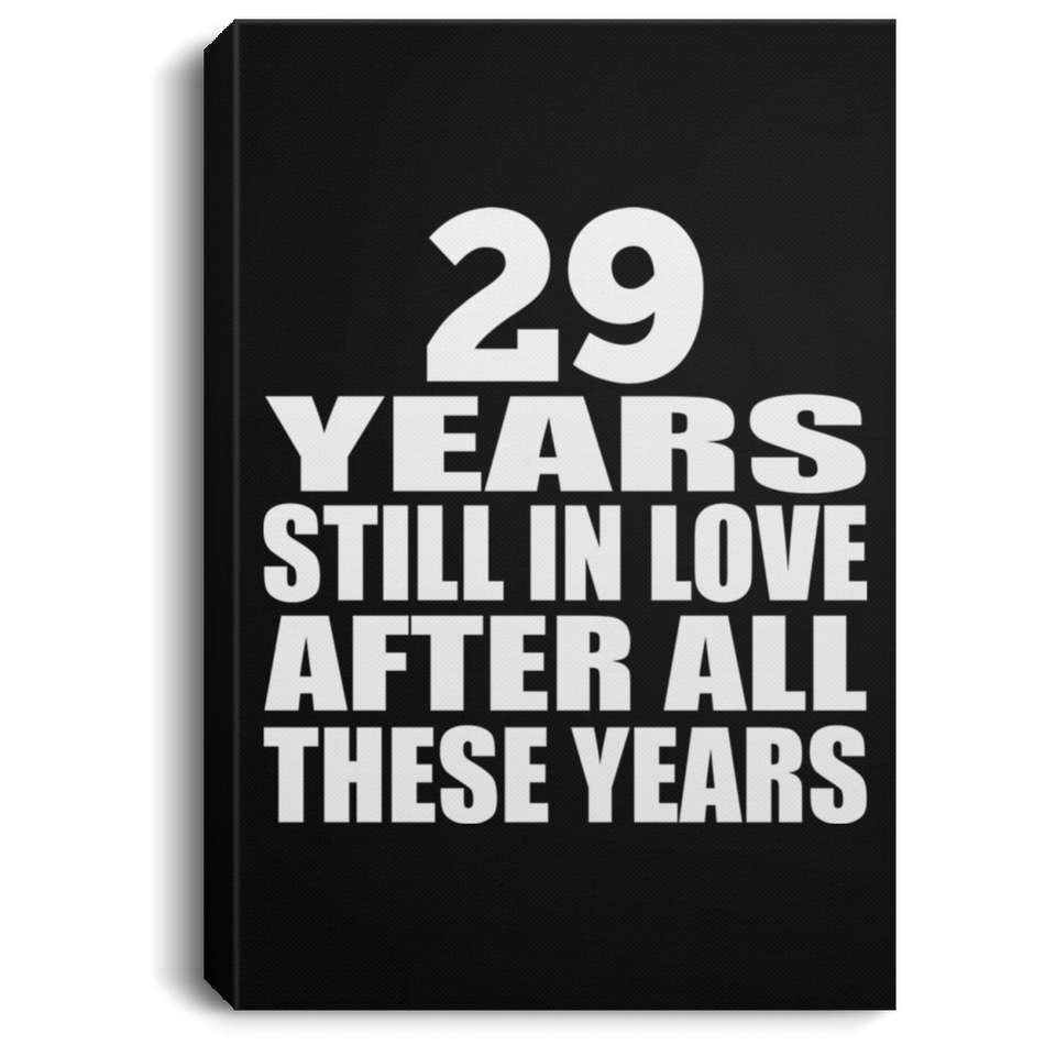 29th Anniversary 29 Years Still In Love After These Years - Canvas Portrait