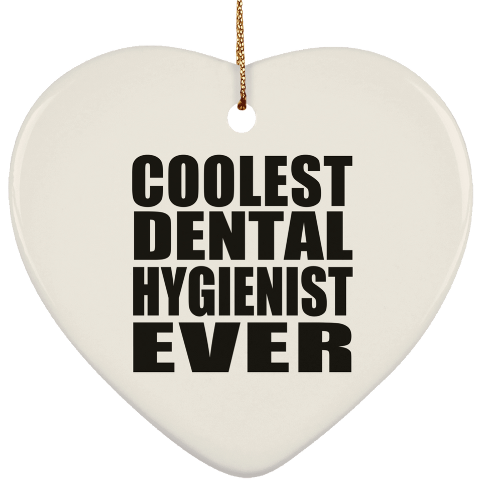 Coolest Dental Hygienist Ever - Heart Ornament
