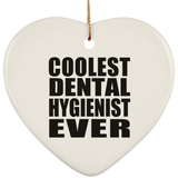 Coolest Dental Hygienist Ever - Heart Ornament