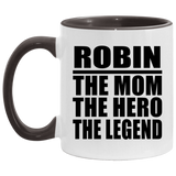 Robin The Mom The Hero The Legend - 11oz Accent Mug Black