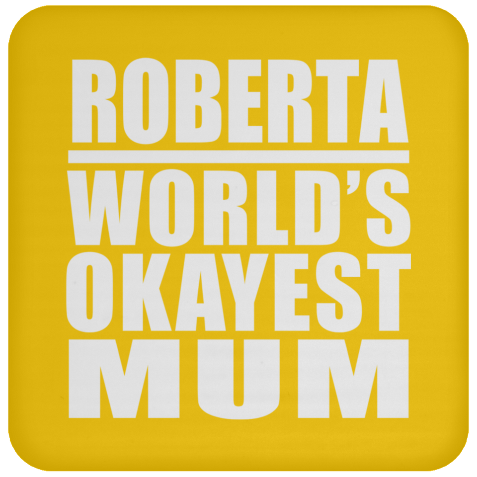 Roberta World's Okayest Mum - Drink Coaster