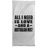 All I Need Is Love And A Australian Mist - Hand Towel