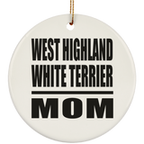 West Highland White Terrier Mom - Circle Ornament