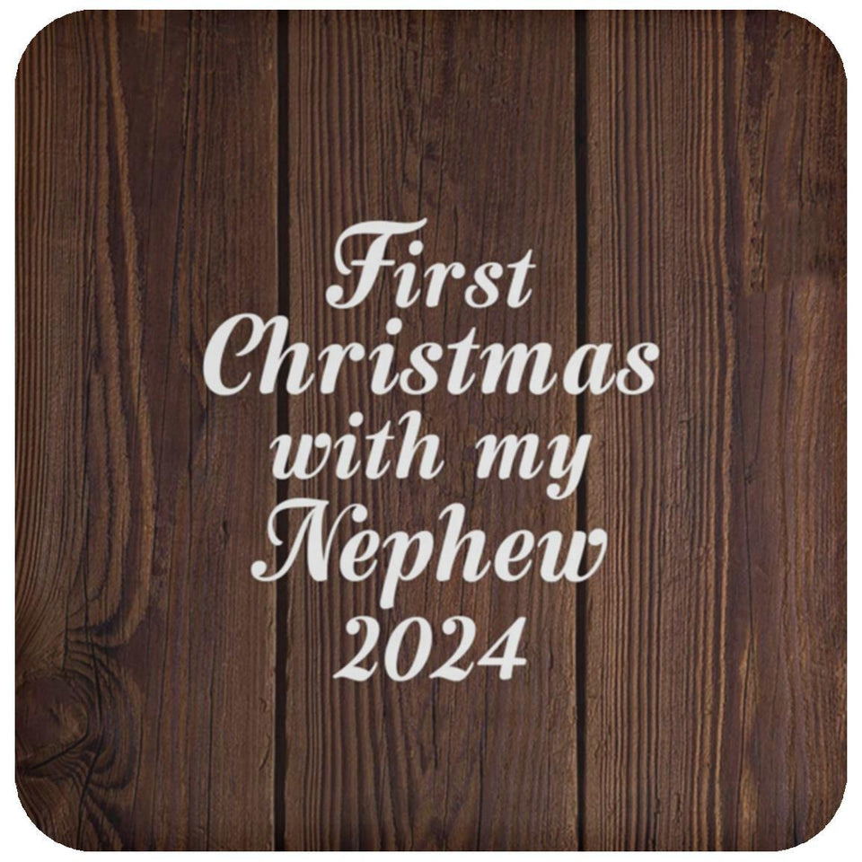 First Christmas With My Nephew 2024 - Drink Coaster D