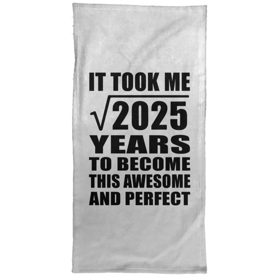 45th Birthday Took Square Root of 2025 Years To Awesome - Hand Towel