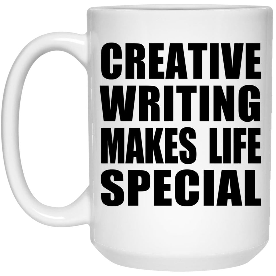 Creative Writing Makes Life Special - 15oz Coffee Mug