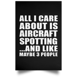 All I Care About Is Aircraft Spotting - Poster Portrait
