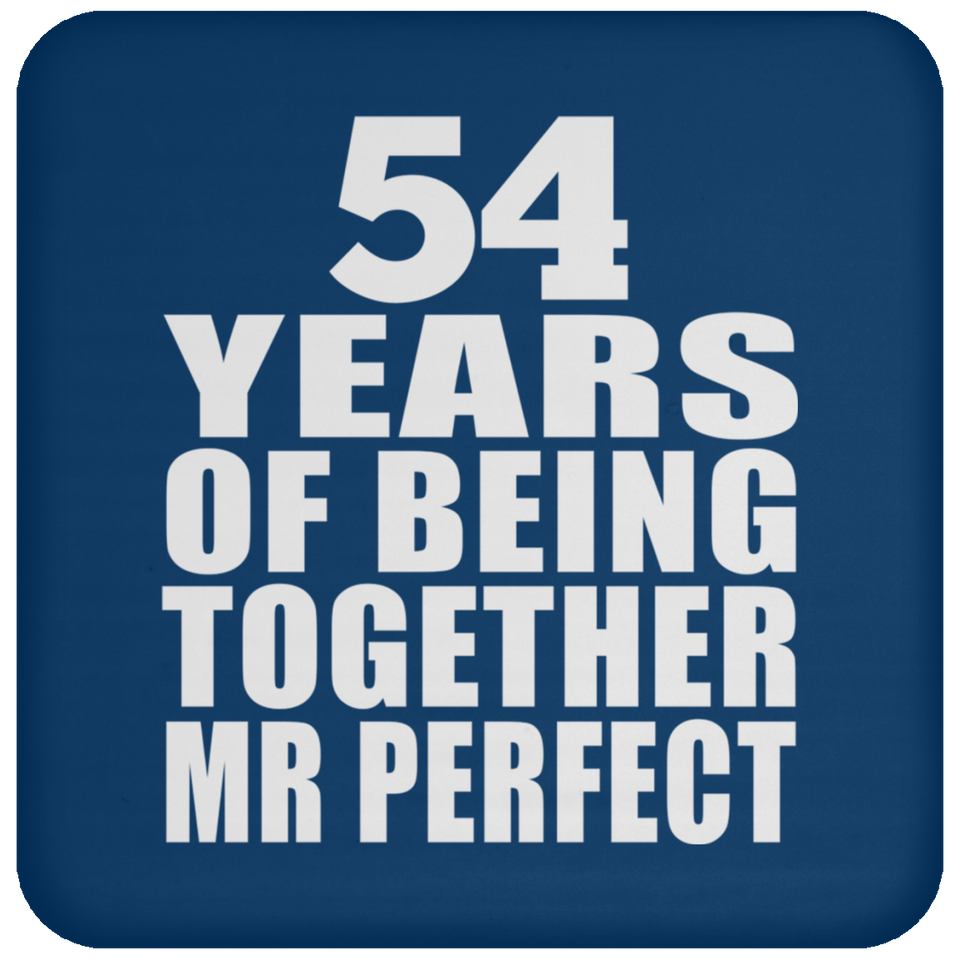 54th Anniversary 54 Years Of Being Mr Perfect - Drink Coaster