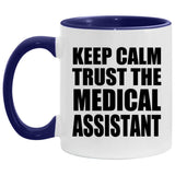 Keep Calm and Trust The Medical Assistant - 11oz Accent Mug Purple