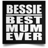 Bessie Best Mum Ever - Poster Square