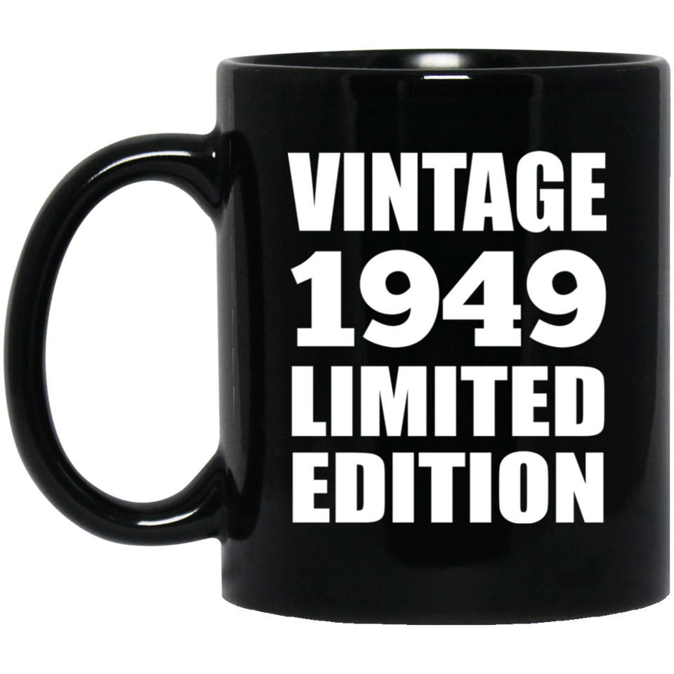 75th Birthday Vintage 1949 Limited Edition - 11oz Coffee Mug Black