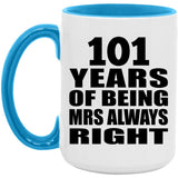 101st Anniversary 101 Years of Being Mrs Always Right - 15oz Accent Mug Blue